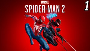 Marvel's Spider-Man 2 | Полное прохождение на 100% | Часть 1 | PS5 Платина