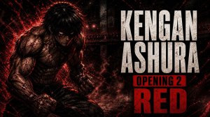 Кенган Асура — Опенинг 2 сезона | SiM — RED