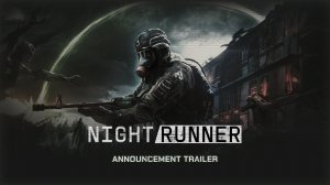 NightRunner | Official Announcement Trailer