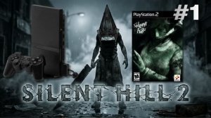 Silent Hill 2 на PS2. Первое прохождение классики. #1