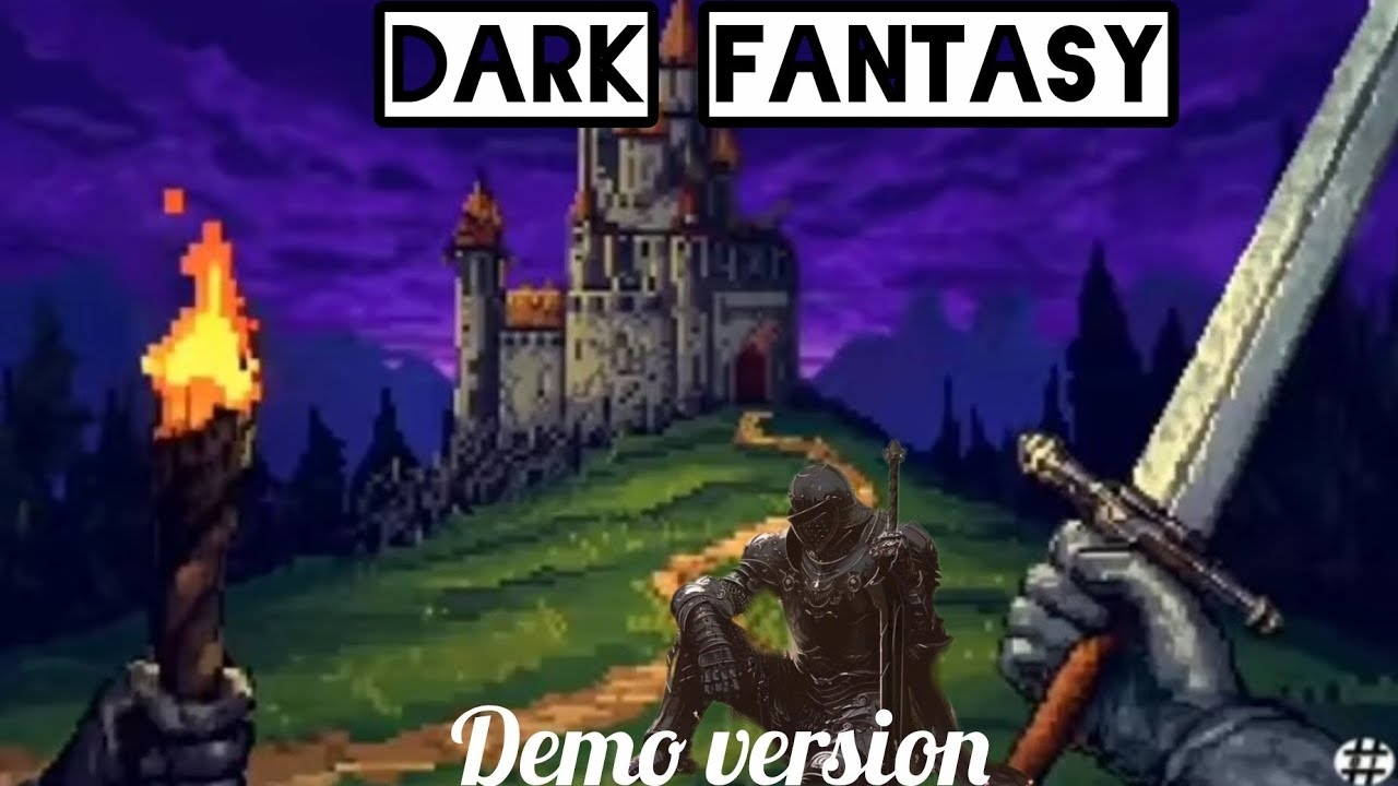 🎑Dark Fantasy﹥Demo Version 1 часть