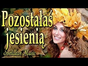 Pozostałaś jesienią   Polska ballada, która łamie serce | Svetlakan Music