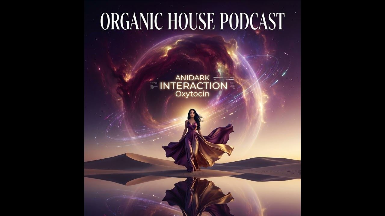 ANIDARK - Oxytocin Interaction Podcast #46