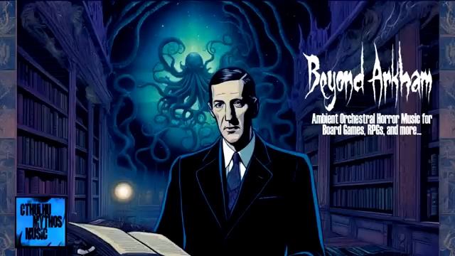 2 Hours Of Dark Mystery Horror Music Beyond Arkham HP Lovecraft