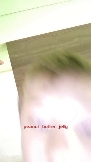Peanut Butter Jelly!