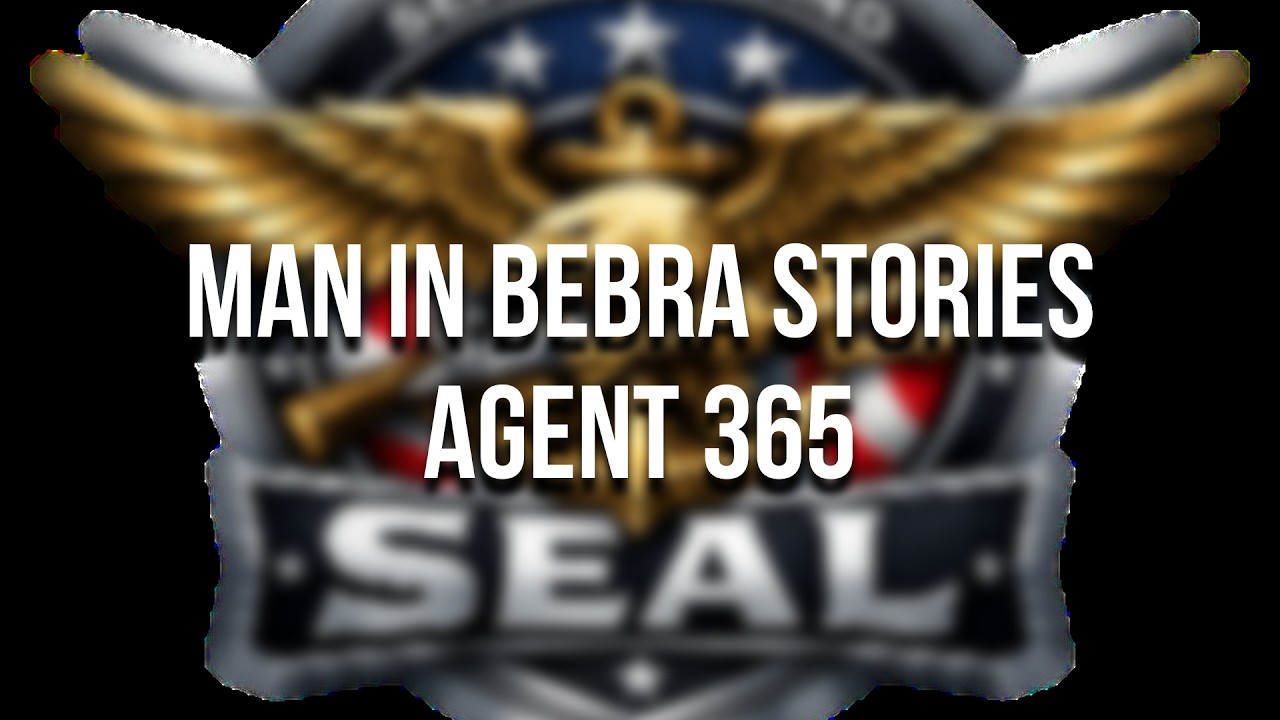 MAN IN BEBRA STORIES | AGENT 365
