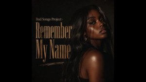 Bad Songs Project - Remember My Name (Trance)