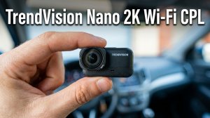 Самый компактный? Обзор видеорегистратора TrendVision Nano 2K Wi-Fi CPL