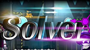 Solver by maxdash12 (Murder Drones demon) | Шоукейсы по Geometry Dash