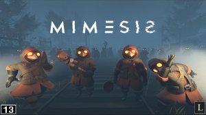 Чумной отряд в деле. MIMESIS #13 ФИНАЛ