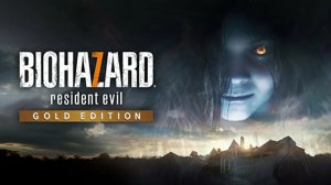 Resident Evil 7: Biohazard Gold Edition. Впервые проходим DLC «Гибель Зои».
