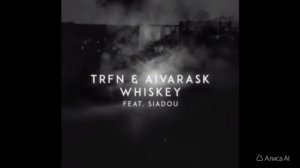 Trfn, Aivarask, Siadou - Whiskey