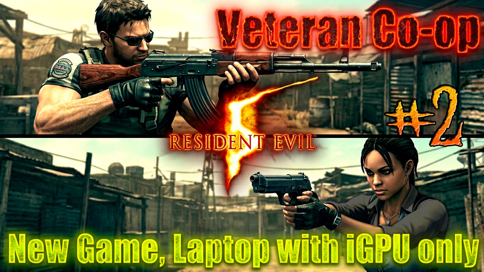 Resident Evil 5, PC | Veteran Split Screen, New Game || Laptop With IGPU Only,  P.2/2