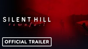 Silent Hill Townfall - Official Gameplay Trailer