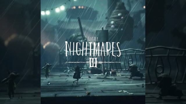 саундтрек из игры Little Nightmares 3
