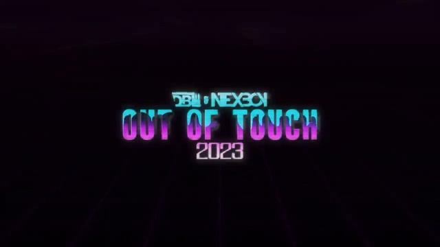 DBL _ NEXBOY - Out Of Touch 2023(720P_HD)