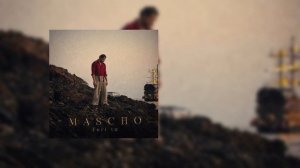 MASCHO - Feri tu