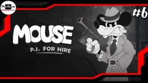 🐭Прохождение Mouse: P. I. For Hire #6🐭