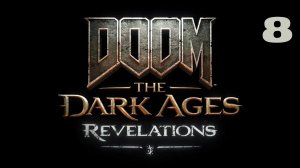 DOOM the Dark Ages Revelations 8 Серия Астральный босс  DLC