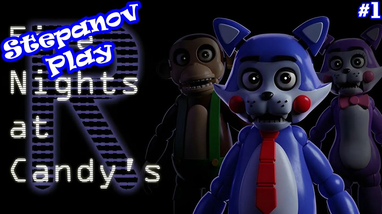Five Nights At Candy's Remastered ► И СНОВА ПЛЮШЕВЫЕ ПАДЛЫ ► #1