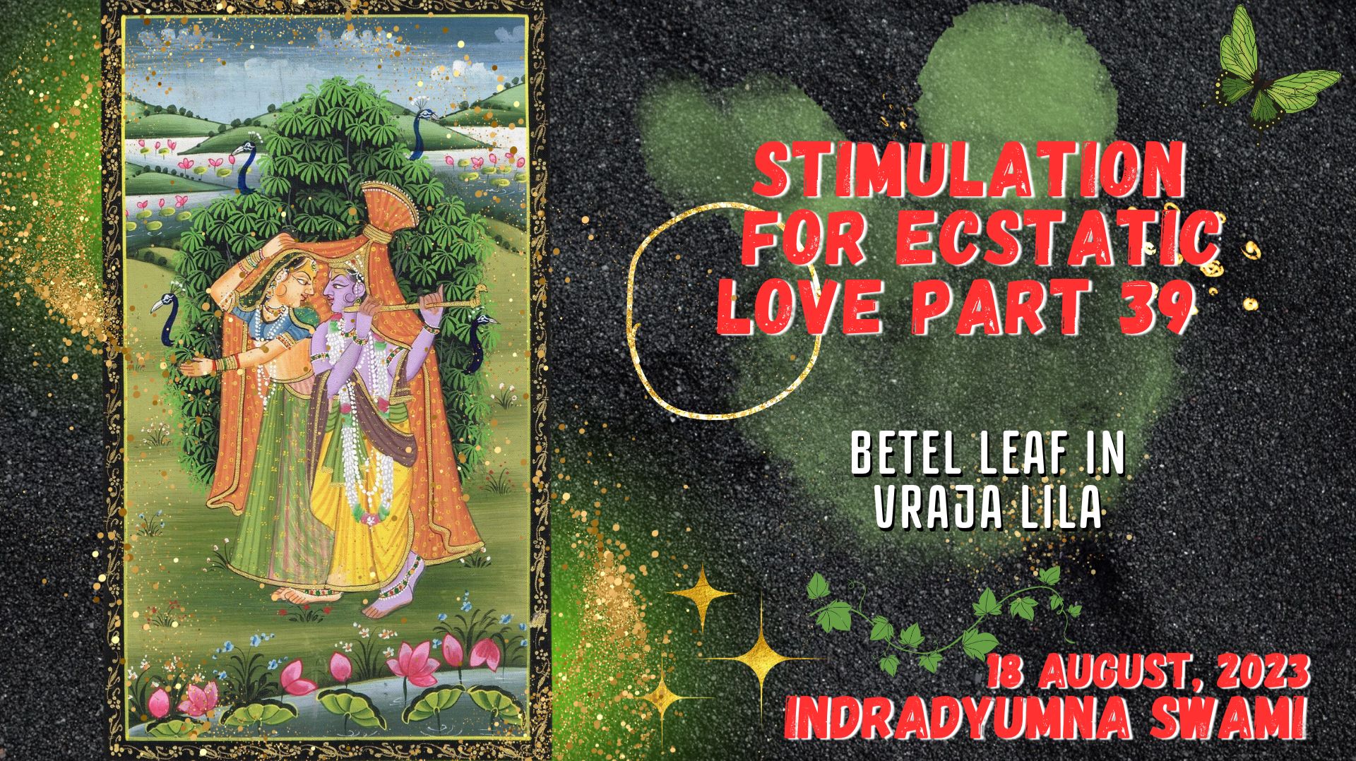 Stimulation for Ecstatic Love Part 39  - Betel Leaf in Vraja Lila
