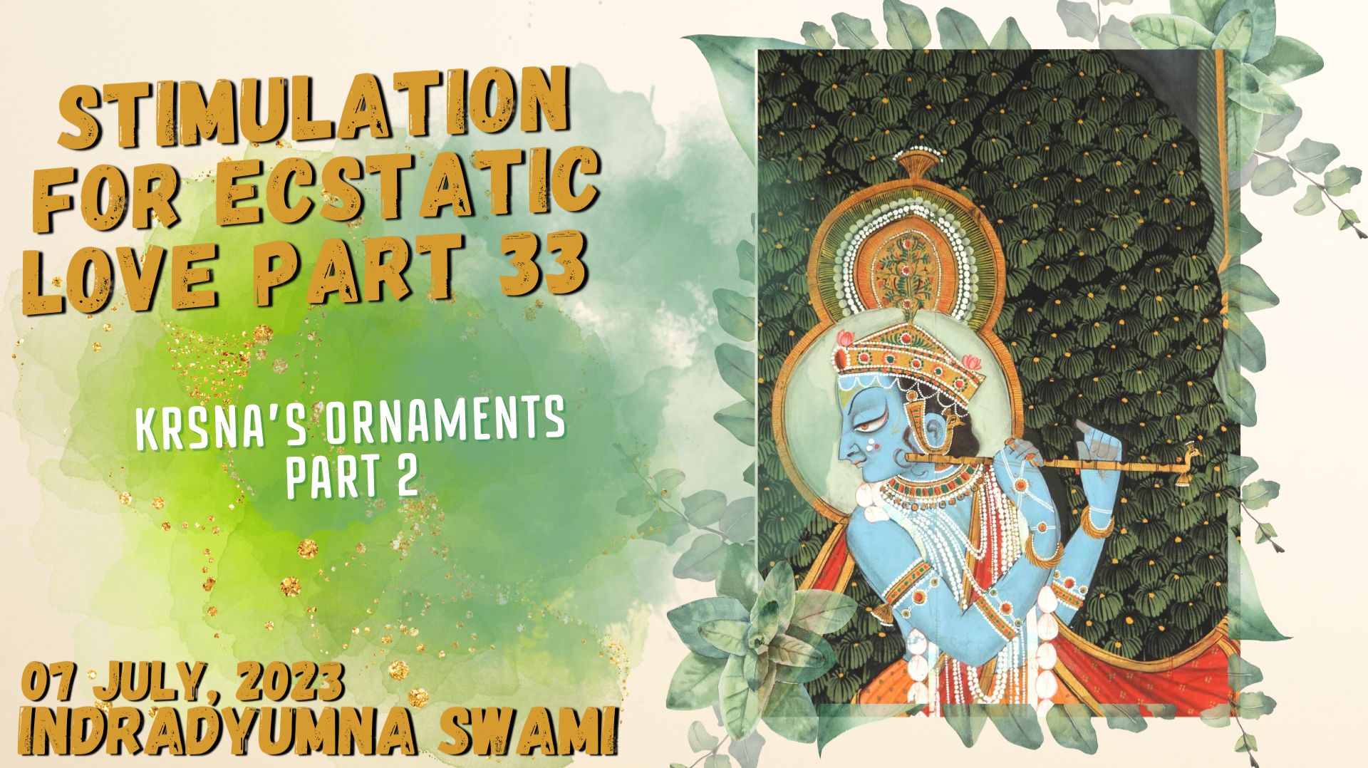Stimulation for Ecstatic Love Part 33 - Krsna’s Ornaments Part 2
