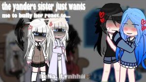 the yandere sister just wants me to bully her react to…_Bella._Lynhhii🐻_🇻🇳🇺🇸_ part 3/2