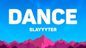 Slayyyter - DANCE...