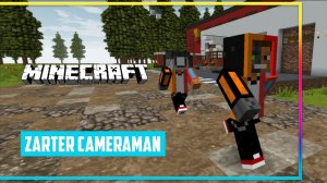 за мной охотиться ZARTER cameraman. ZARTER PLAY. MINECRAFT.