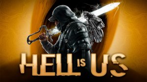 Полное прохождение - HELL is US - #10