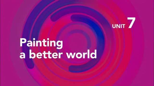 Focus 5 Second Edition. Unit 7 Painting A Better World