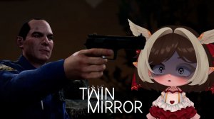 Twin Mirror #6 ❤ ФИНАЛ - 2 КОНЦОВКИ