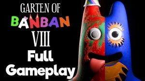 Прохождение Garten of Banban 8 — ПОЛНОЕ ПРОхождение ИГРЫ — БЕЗ СМЕРТЕЙ (4K60FPS) Без комментари