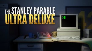 The Stanley Parable Ultra Deluxe прохождение САМАЯ ЗАПУТАННАЯ ИГРА!!!!