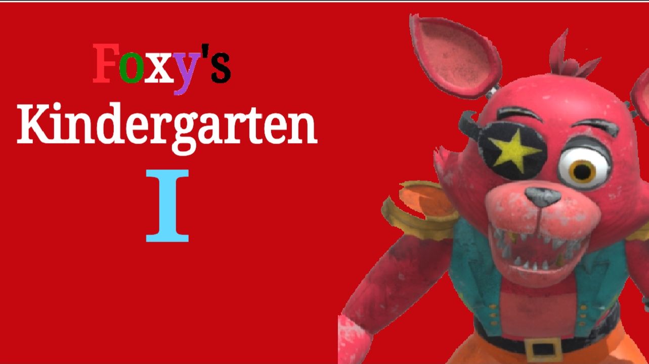 Foxy's Kindergarten 1 (версия 1.0.0) – прохождение