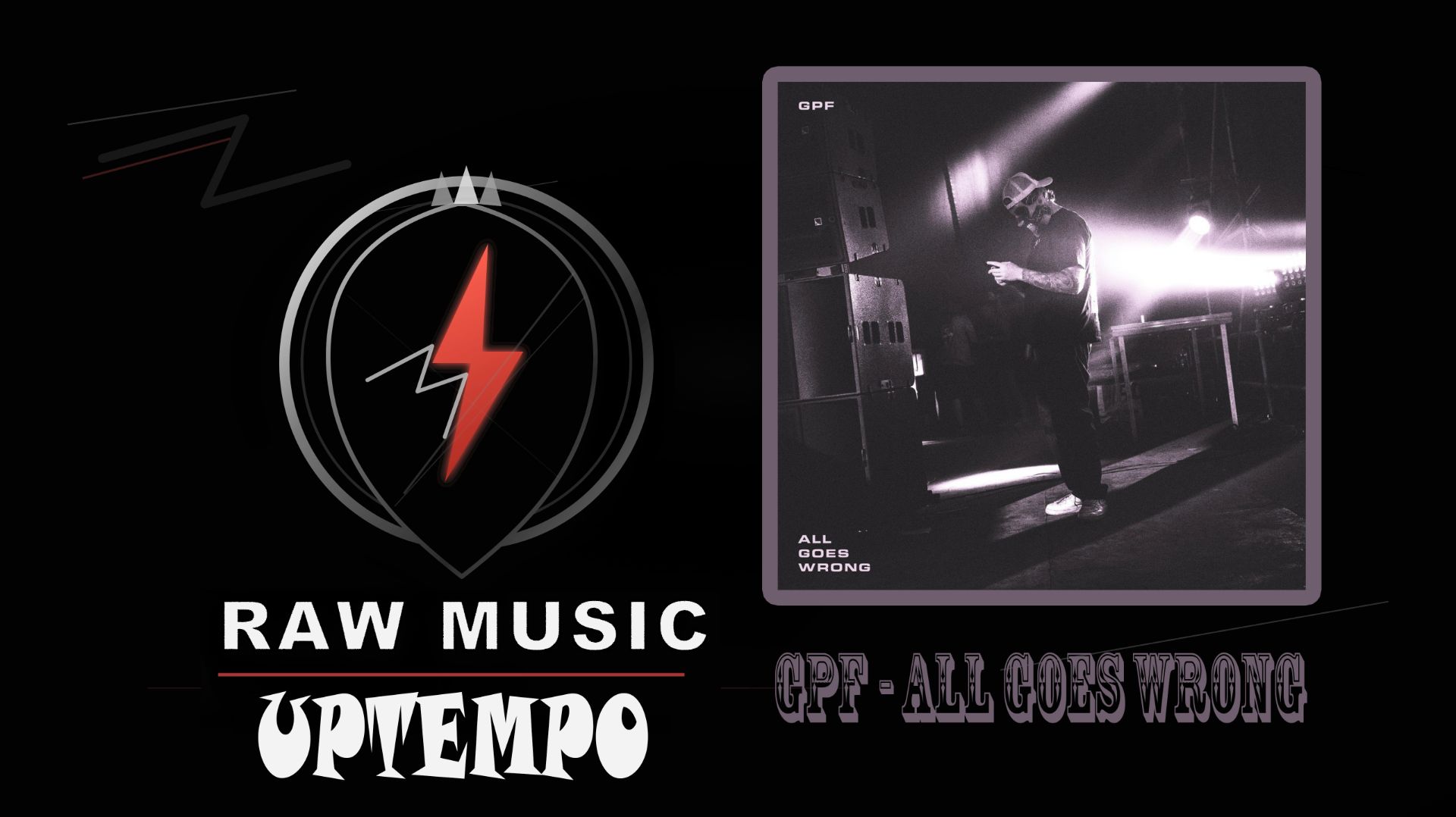 UPTEMPO: GPF - All Goes Wrong