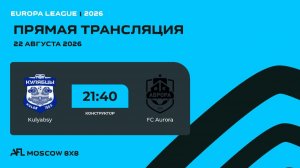 AFL26. Europa League. Day 9. Kulyabsy - FC Aurora
