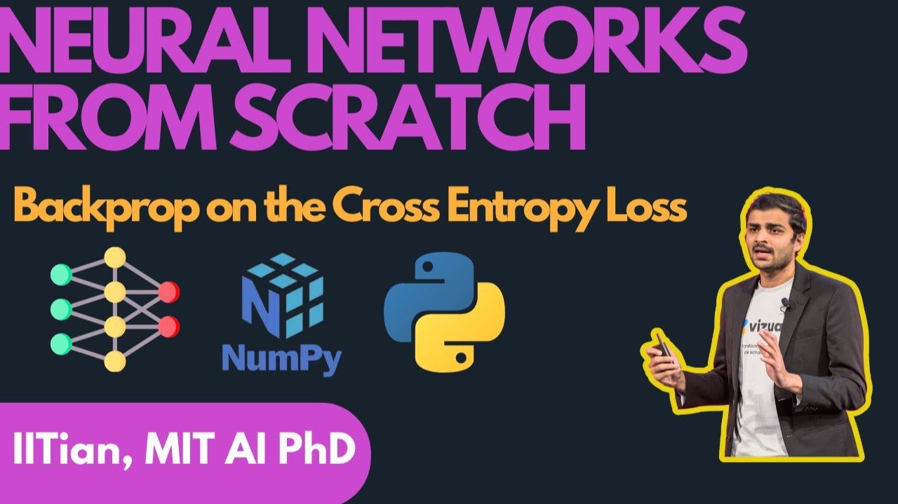 18) Lecrure 18 - Implementing Backpropagation On The Cross Entropy Loss Function