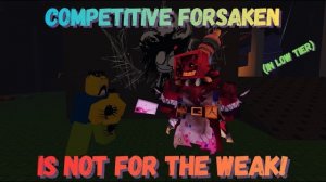 СРЕДНИЙ ИГРОК FORSAKEN ПЫТАЕТСЯ ИГРАТЬ В КОНКУРЕНТНОМ РЕЖИМЕ 1 НА 1 В FORSAKEN ВПЕРВЫЕ