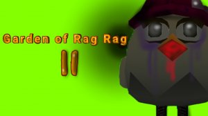 Garden of rag rag ll