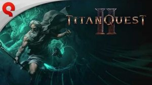 Titan Quest II - Трейлер Spirit Mastery Глубокое погружение