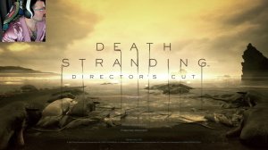 Death Stranding Director's Cut | Играем | Общаемся