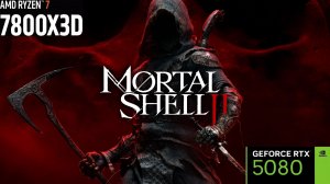 Mortal Shell 2 | RTX 5080 | AMD Ryzen 7 7800X3D | 32GB | 4К - 2160p
