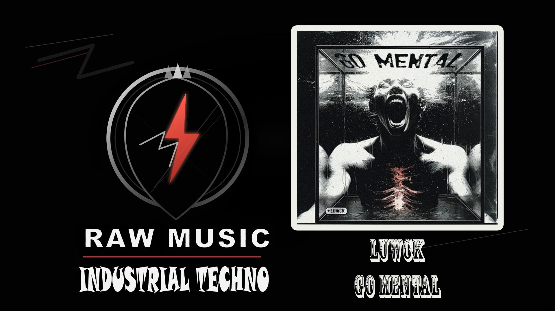 INDUSTRIAL TECHNO: LUWCK - GO MENTAL