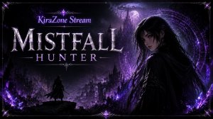 Mistfall Hunter#3/KiraZone