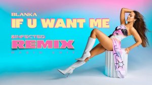 Blanka - If U Want Me