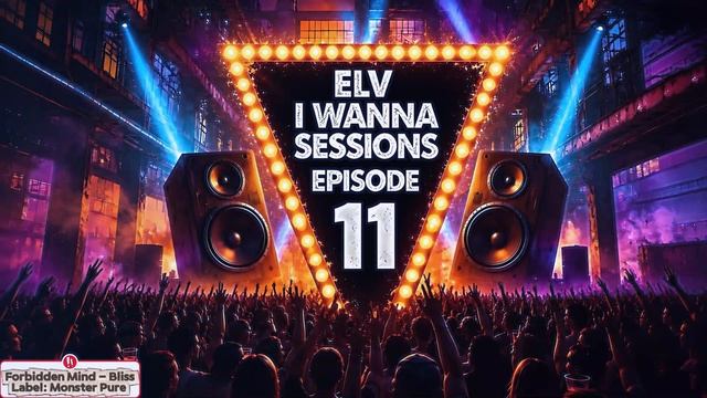 ELV - I Wanna Sessions Episode # 011 (15.08.2026)