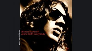 Richard Ashcroft - New York, 2000 Alone With Everybody (papamoski balakovo)