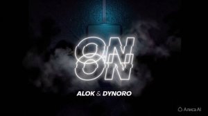 Alok, Dynoro - On & On