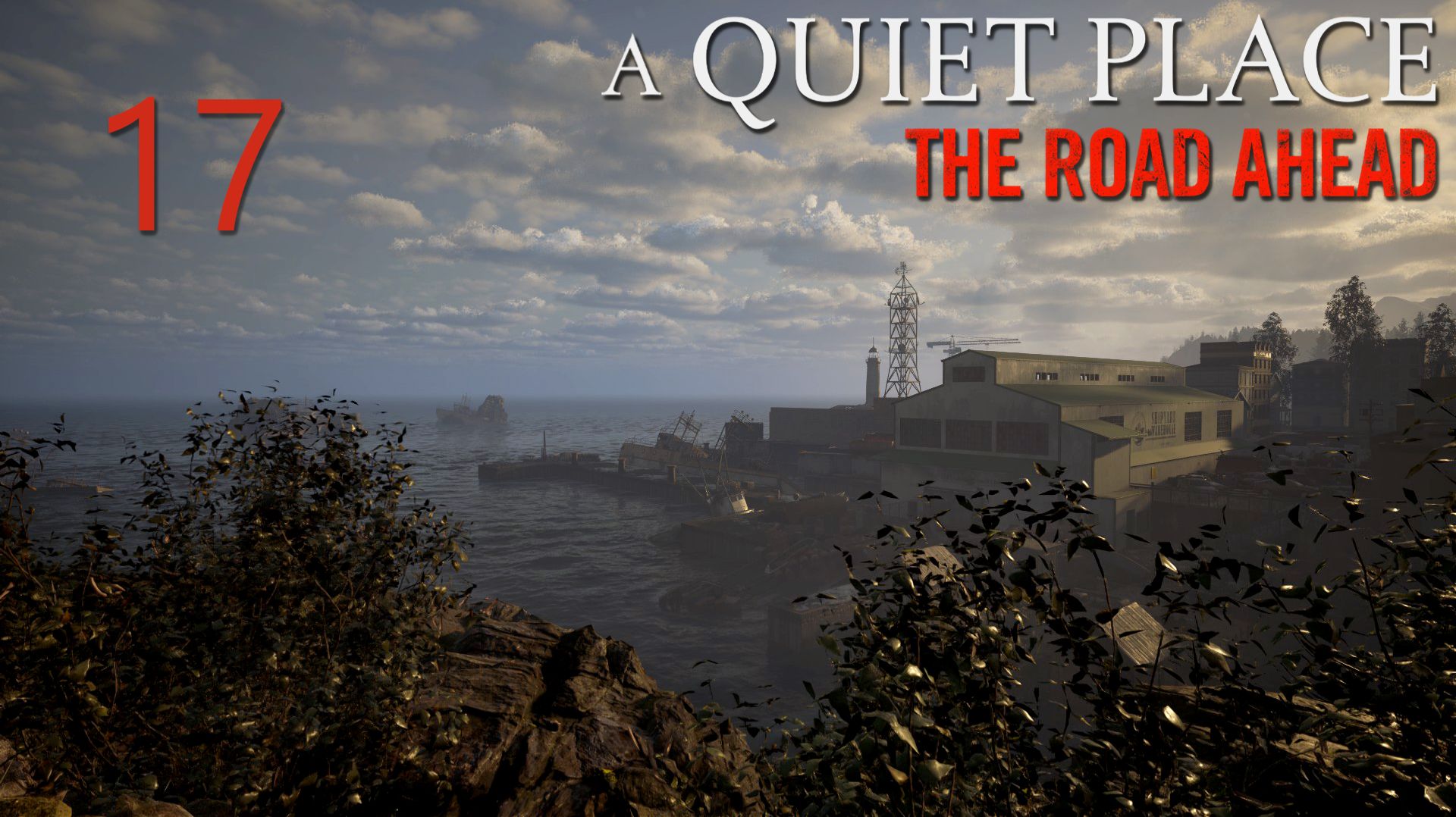A Quiet Place: The Road Ahead - Порт (Часть 1) - Прохождение игры на русском [#17] | PC